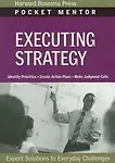 Executing Strategy (Pocket Mentor) by Harvard Business Review Press