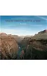 Grand Canyon: River at Risk [With DVD] - Wade Davis,Chris Rainier,Wade Davis