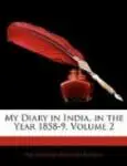 My Diary in India, in the Year 1858- 9, Volume 2 (Paperback) 