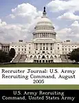Recruiter Journal: U.S. Army Recruiting Command, August 2005