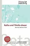 Ratha and Thistle-Chaser by Lambert M. Surhone,Mariam T. Tennoe,Susan F. Henssonow