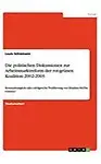 Die Politischen Diskussionen Zur Arbeitsmarktreform Der Rot-Grunen Koalition 2002-2003