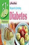 51 Recipes for Controlling Diabetes by Nita Mehta