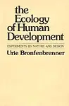 The Ecology of Human Development: Experiments by Nature and Design Paperback