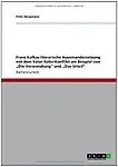 Franz Kafkas literarische Auseinandersetzung mit dem Vater-Sohn-Konflikt am Beispiel von "Die Verwandlung" und "Das Urteil" by Peter Bergmann