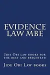 Evidence Law MBE: Jide Obi law books for the best and brightest! by Jide Obi Law books