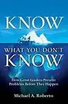 Know What You Don't Know: How Great Lead (Hardcover) Know What You Don't Know: How Great Lead - Roberto