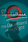 Daughters Of The Night by Edgar Wallace