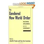 The Gendered New World Order - Militarism, Development And The E by Lois A.,Lorentzen