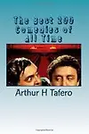 The Best 200 Comedies of All Time by Arthur H Tafero,Lijun Wang