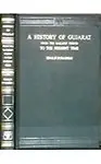 History of Gujrat from the Earliest Period to the Present Time                 by  Dosabhai Edalji