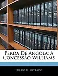 Perda de Angola: A Concesso Williams by Diario Illustrado