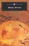 Hindu Myths: A Sourcebook Translated from the Sanskrit (Penguin Classics) by Wendy Doniger O'flaherty