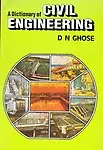 Dictionary Of Civil Engineering by Ghose D.N.