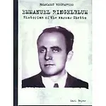 Emmanuel Ringelblum: Historian of the Warsaw Ghetto (Holocaust Biographies) by Mark Beyer