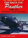 Grumman F9f Panther: Devlopment, Testing, Structures by Corwin Meyer