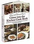 Mary and Vincent Price's Come into the Kitchen Cook Book by Mary Price,Vincent Price,Darra Goldstein,Victoria Price