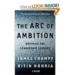 The Arc of Ambition: Defining the Leadership Journey Paperback