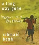 A Long Way Gone: Memoirs of a Boy Soldier Audio Book