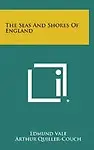 The Seas And Shores Of England by Edmund Vale,Arthur Quiller-Couch