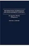 Information Technology and Management Control: An Agency Theory Perspective
