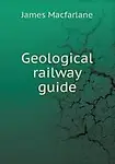 Geological railway guide by James Macfarlane