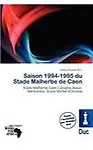 Saison 1994-1995 Du Stade Malherbe de Caen