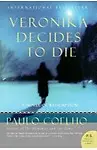 Veronika Decides To Die: A Novel Of Redemption (P.S.) - Paulo Coelho