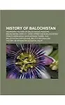 History of Balochistan: Mehrgarh, History of Balochistan, Pakistan, Balochistan Conflict, 1970s Operation in Balochistan, Prince Karim Khan