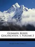 Glimmer: Kurze Geschichten. 1, Volume 3