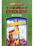 Life & Adventures Of Robinson Crusoe - Illustrated Classics Series by Daniel Defoe