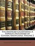 The American Cyclopaedia: A Popular Dictionary of General Knowledge, Volume 2 by Thomas Jefferson Conant,Blandina Conant