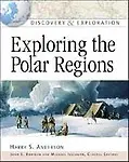 Exploring The Polar Regions by Harry S. Anderson,John S. Bowman(Editor),Maurice Isserman(Editor)