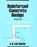 Reinforced Concrete Design Part 2                 by  S K Solomon