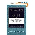 Stages Of Faith: The Psychology Of Human Development And The Quest For Meaning by James W. Fowler