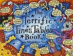 The Terrific Times Tables by Damian Jonston(Contribution By),George Donaldson(Contribution By),Jennie Maizels,Kate Petty,Tatian Wilson(Contribution B