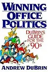 Winning Office Politics: Dubrin&#39;s Guide for the 90&#39;S Paperback