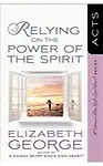 Relying on the Power of the Spirit: Acts (A Woman After God's Own Heart) by Elizabeth George
