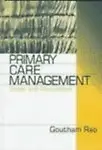 Primary Care Management: Cases And Discussions by Goutham Rao,Rao