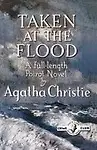 Taken at the Flood : A Full-Length Poirot Novel (English) (Hardcover)