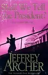 Shall We Tell the President Paperback