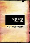 Mike and Psmith                 by  P. G. Wodehouse