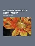 Diamonds and gold in South Africa by Theodore Reunert
