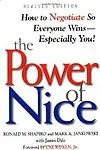 The Power of Nice: How to Negotiate So Everyone Wins, Especially You