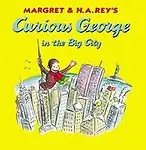 Curious George in the Big City Hardcover
