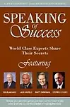 Speaking Of Success - Marty Zimmerman,Ken Blanchard,Jack Canfield,Stephen Covey