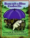 Beneath a Blue Umbrella - Jack Prelutsky,Lindsey Allen,Garth Williams
