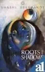 Roots and Shadows by Shashi Deshpande