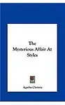 The Mysterious Affair at Styles the Mysterious Affair at Styles (Hardcover)