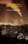 From The Darkness Right Under Our Feet by Patrick Michael Finn
